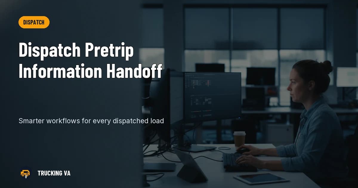 Dispatch Pretrip Information Handoff trucking guide thumbnail