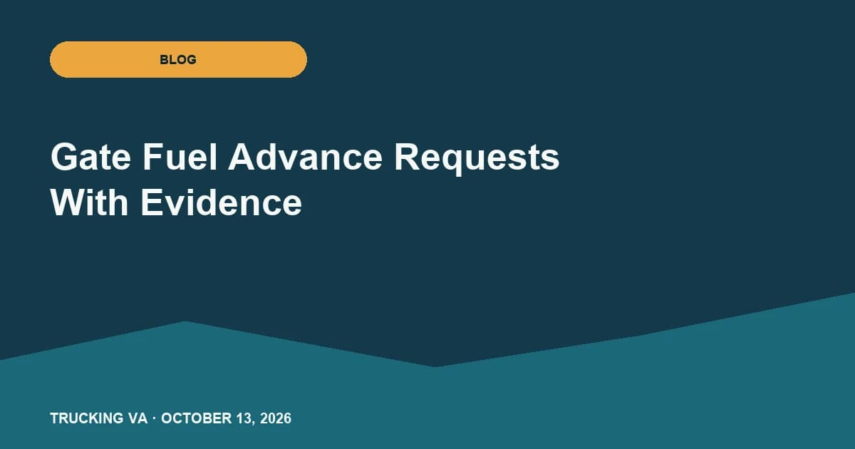 Gate Fuel Advance Requests With Evidence trucking guide thumbnail