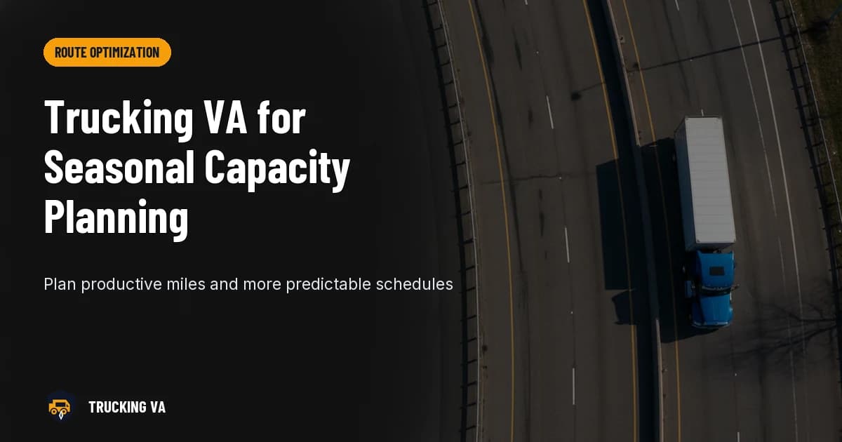 Trucking VA for Seasonal Capacity Planning trucking guide thumbnail