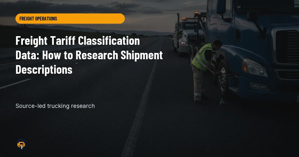 Trucking operations visual for Freight Tariff Classification Data: How to Research Shipment Descriptions