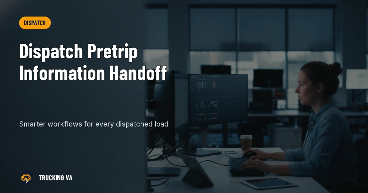 Dispatch Pretrip Information Handoff trucking guide thumbnail