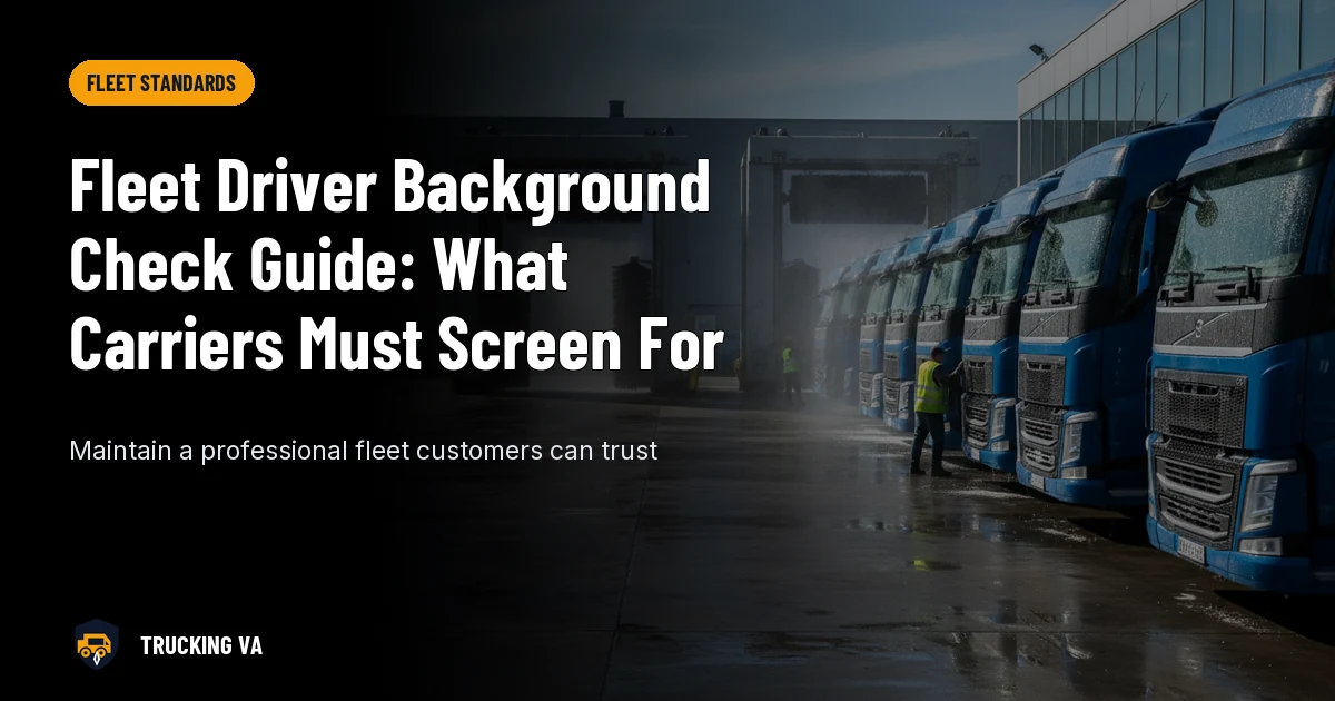 Fleet Driver Background Check Guide: What Carriers Must Screen For trucking guide thumbnail