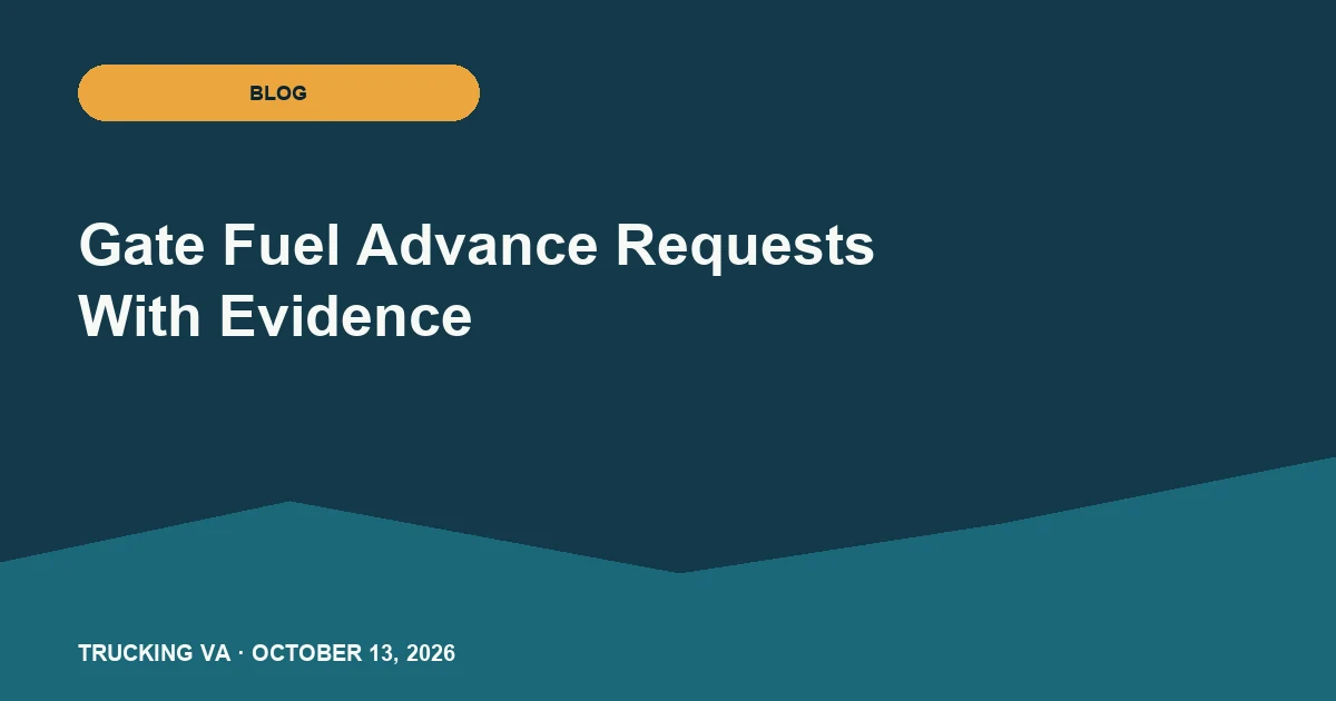 Gate Fuel Advance Requests With Evidence trucking guide thumbnail