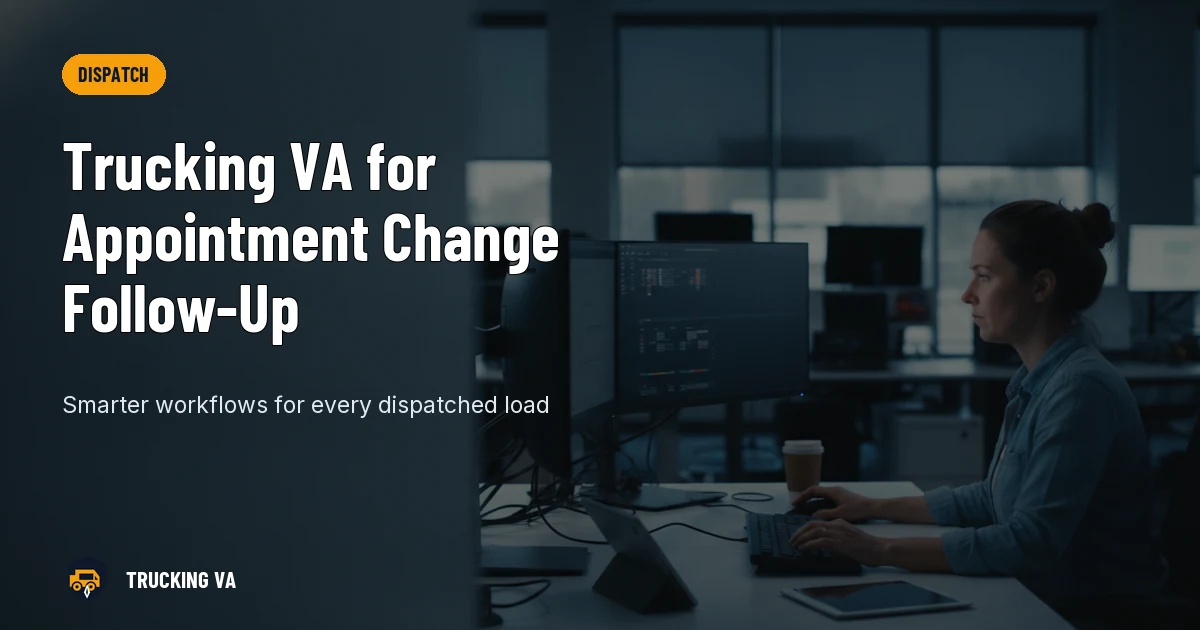 Trucking VA for Appointment Change Follow-Up trucking guide thumbnail